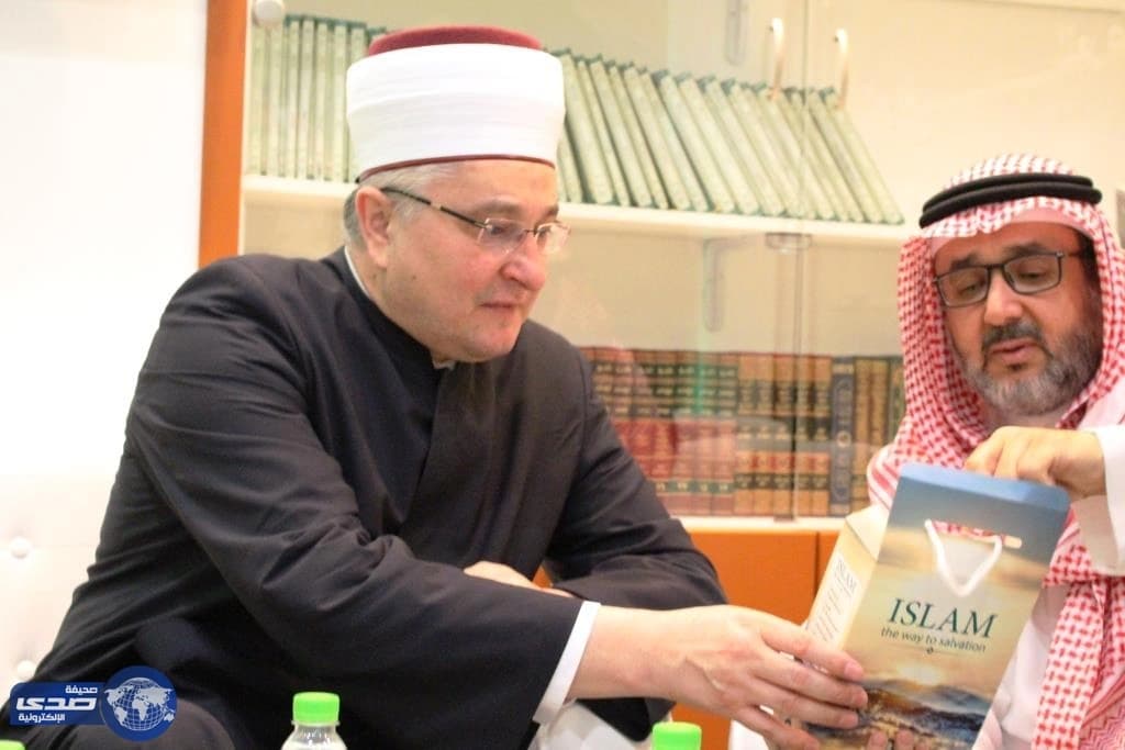 مفتي كرواتيا يشيد بجهود الشؤون الإسلامية في ترجمة صحيح الإسلام للغات الحية