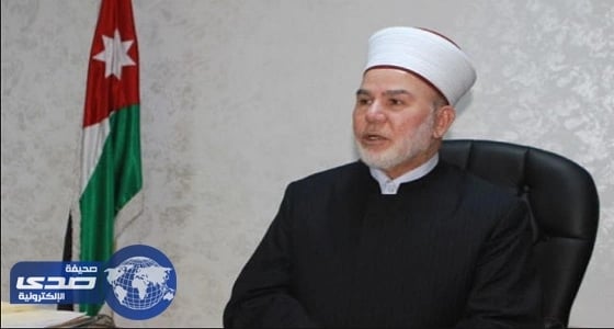 قاضي قضاة الأردن: محاولة الهجوم على الحرم المكي عمل جبان